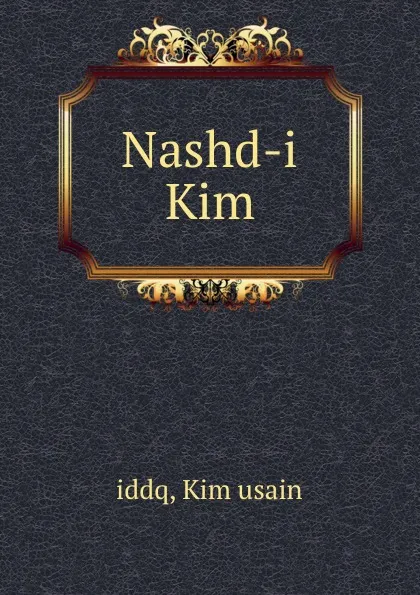 Обложка книги Nashd-i Kim, Kim usain iddq