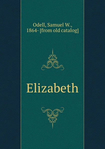 Обложка книги Elizabeth, Samuel W. Odell