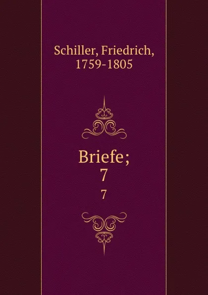 Обложка книги Briefe;. 7, F. Schiller