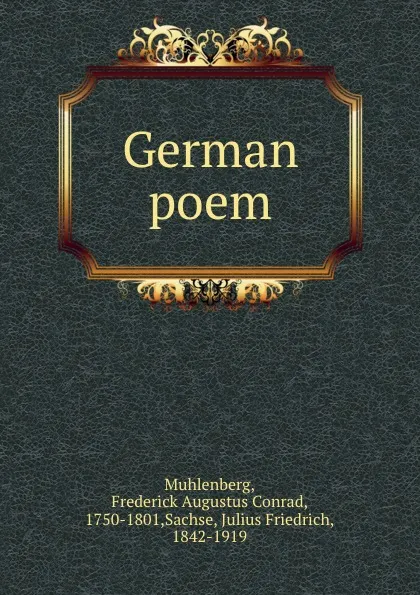 Обложка книги German poem, Frederick Augustus Conrad Muhlenberg