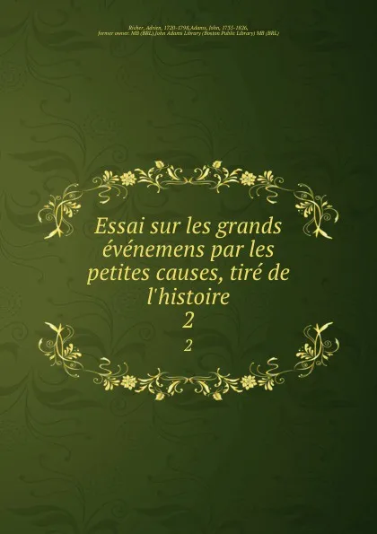 Обложка книги Essai sur les grands evenemens par les petites causes, tire de l.histoire. 2, Adrien Richer