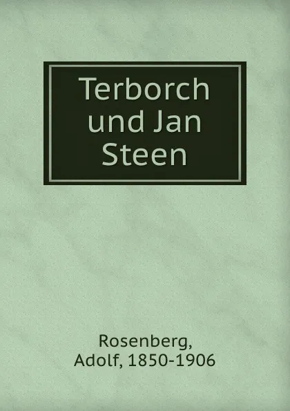 Обложка книги Terborch und Jan Steen, Adolf Rosenberg