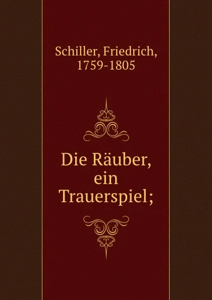 Обложка книги Die Rauber, ein Trauerspiel;, F. Schiller