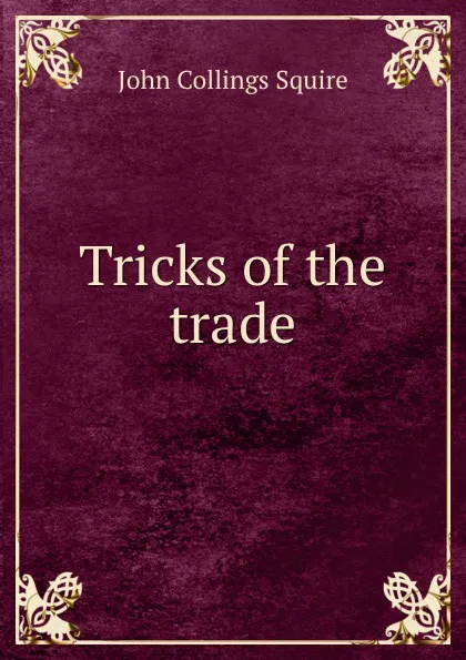 Обложка книги Tricks of the trade, Squire John Collings