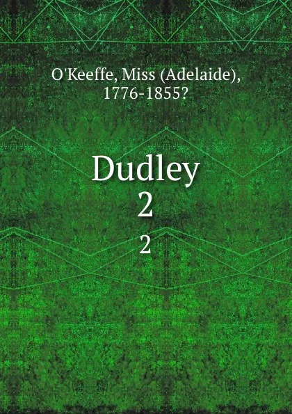 Обложка книги Dudley. 2, Adelaide O'Keeffe