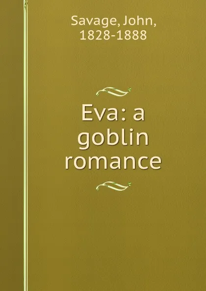 Обложка книги Eva: a goblin romance, John Savage