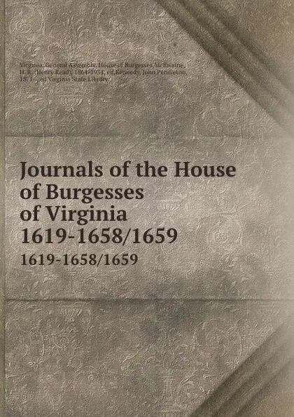 Обложка книги Journals of the House of Burgesses of Virginia. 1619-1658/1659, Virginia. General Assembly. House of Burgesses