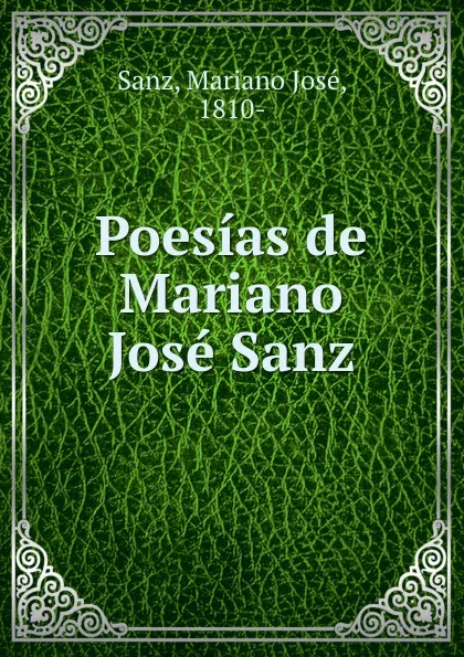 Обложка книги Poesias de Mariano Jose Sanz, Mariano José Sanz