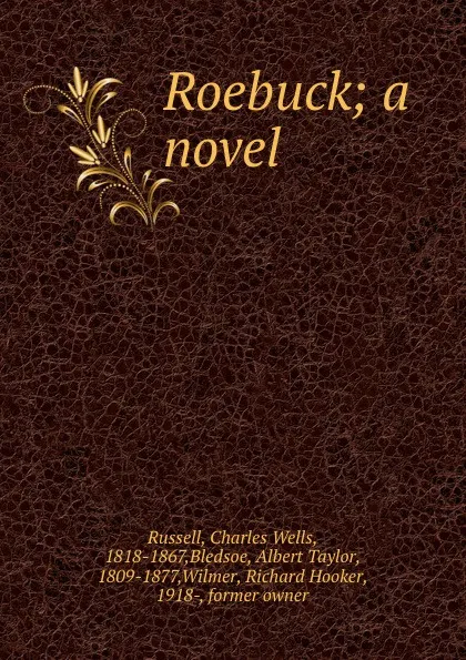 Обложка книги Roebuck; a novel, Charles Wells Russell