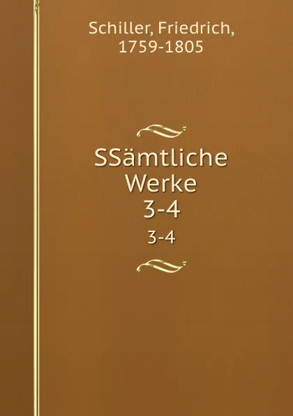 Обложка книги SSamtliche Werke. 3-4, F. Schiller