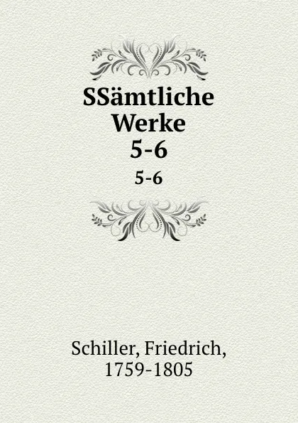 Обложка книги SSamtliche Werke. 5-6, F. Schiller