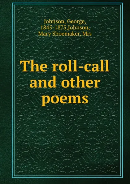 Обложка книги The roll-call and other poems, George Johnson