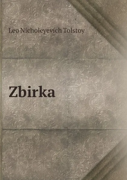 Обложка книги Zbirka, Лев Николаевич Толстой