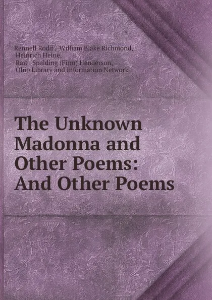 Обложка книги The Unknown Madonna and Other Poems: And Other Poems, Rennell Rodd