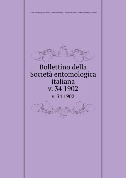 Обложка книги Bollettino della Societa entomologica italiana. v. 34 1902, Società entomologica italiana