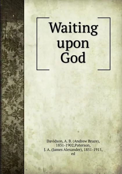 Обложка книги Waiting upon God, Andrew Bruce Davidson