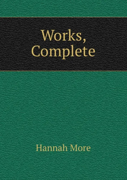 Обложка книги Works, Complete, Hannah More