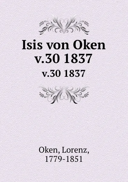 Обложка книги Isis von Oken. v.30 1837, Lorenz Oken