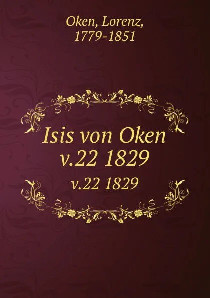 Обложка книги Isis von Oken. v.22 1829, Lorenz Oken