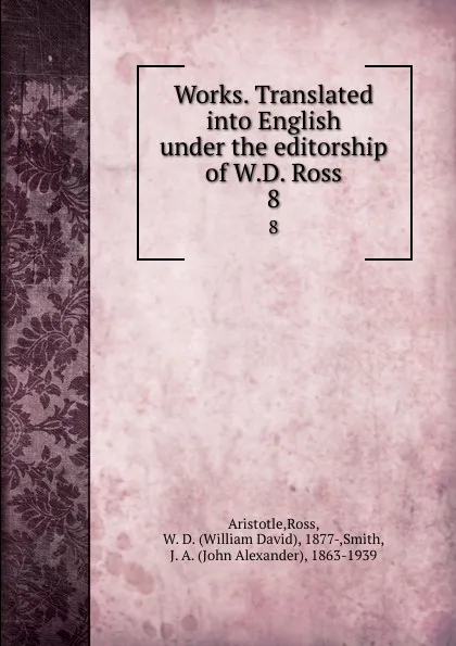 Обложка книги Works. Translated into English under the editorship of W.D. Ross. 8, Ross Aristotle