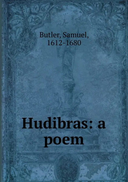 Обложка книги Hudibras: a poem, Samuel Butler