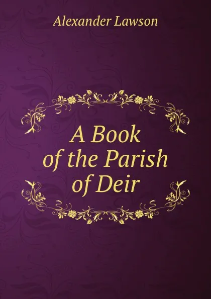 Обложка книги A Book of the Parish of Deir, Alexander Lawson