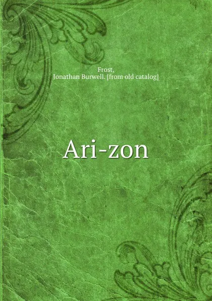 Обложка книги Ari-zon, Jonathan Burwell Frost