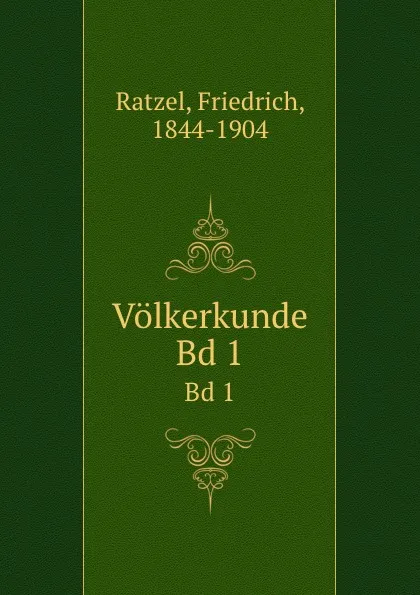 Обложка книги Volkerkunde. Bd 1, Friedrich Ratzel