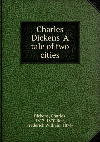 Обложка книги Charles Dickens. A tale of two cities, Charles Dickens