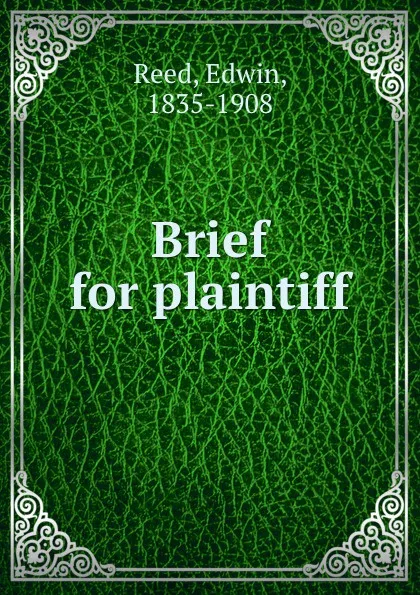 Обложка книги Brief for plaintiff, Edwin Reed