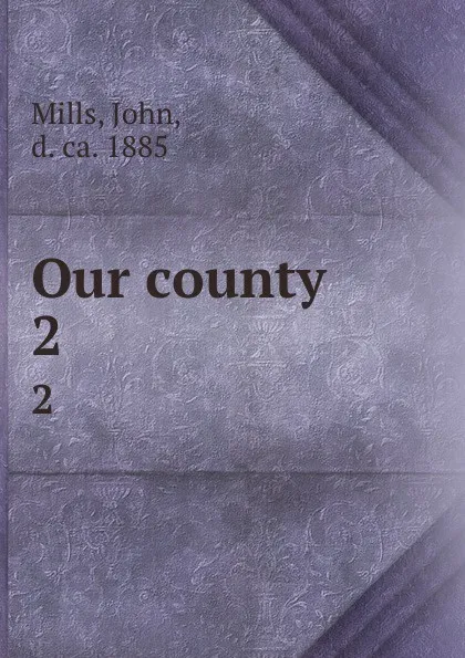 Обложка книги Our county. 2, John Mills