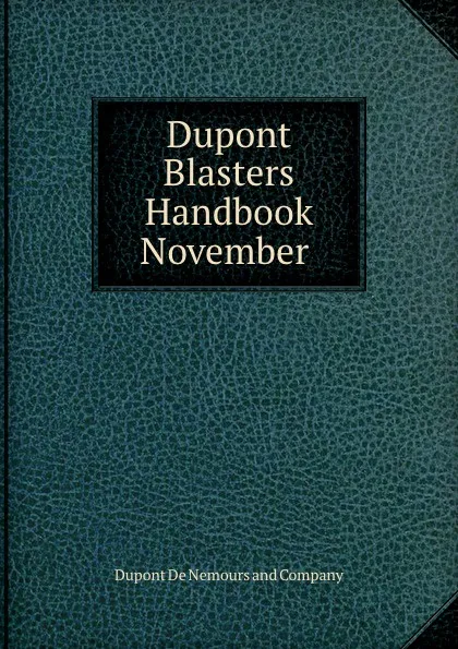 Обложка книги Dupont Blasters Handbook November, Dupont de Nemoursmpany