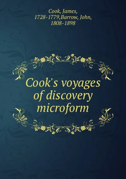 Обложка книги Cook.s voyages of discovery microform, James Cook