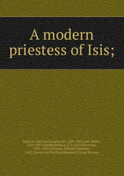 Обложка книги A modern priestess of Isis;, Vsevolod Sergeevich Solovʹev