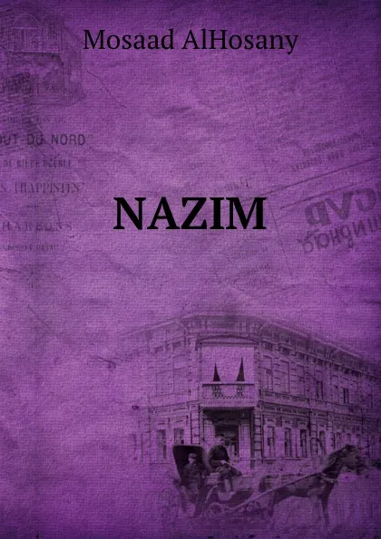 Обложка книги NAZIM, Mosaad AlHosany