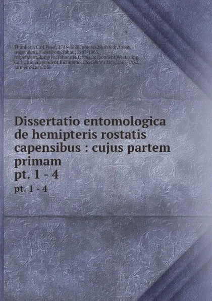 Обложка книги Dissertatio entomologica de hemipteris rostatis capensibus : cujus partem primam . pt. 1 - 4, Carl Peter Thunberg