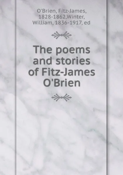 Обложка книги The poems and stories of Fitz-James O.Brien, Fitz-James O'Brien