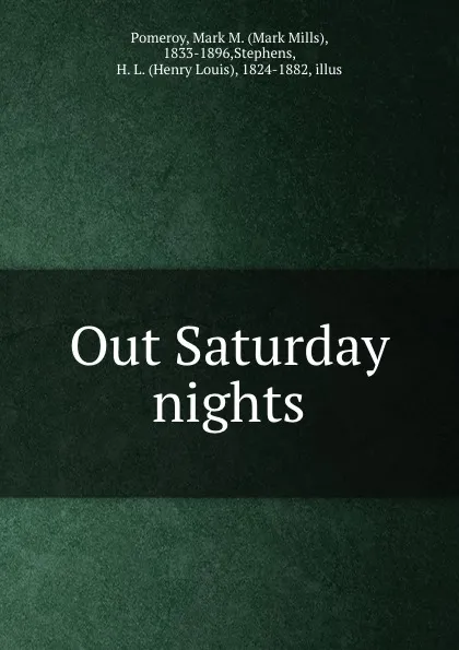 Обложка книги Out Saturday nights, Mark Mills Pomeroy