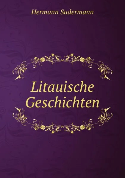 Обложка книги Litauische Geschichten, Sudermann Hermann