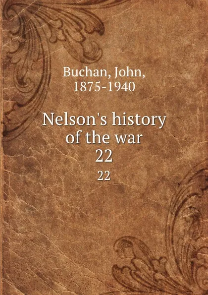 Обложка книги Nelson.s history of the war. 22, John Buchan