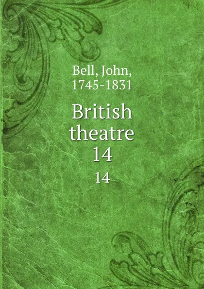 Обложка книги British theatre. 14, John Bell