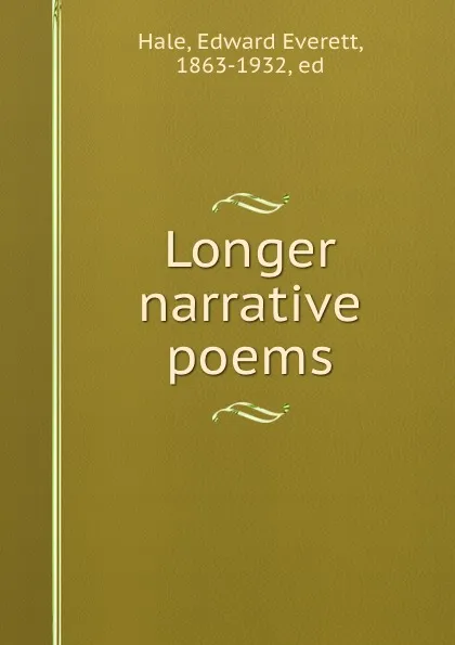 Обложка книги Longer narrative poems, Edward Everett Hale