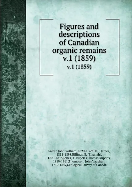 Обложка книги Figures and descriptions of Canadian organic remains. v.1 (1859), John William Salter