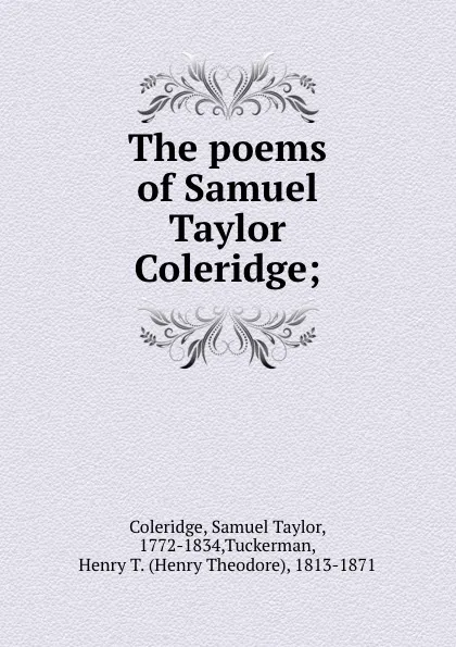 Обложка книги The poems of Samuel Taylor Coleridge;, Samuel Taylor Coleridge