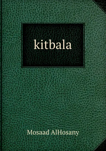 Обложка книги kitbala, Mosaad AlHosany