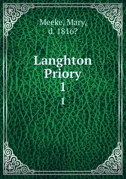 Обложка книги Langhton Priory. 1, Mary Meeke