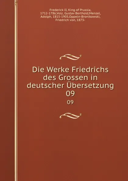 Обложка книги Die Werke Friedrichs des Grossen in deutscher Ubersetzung. 09, Frederick II