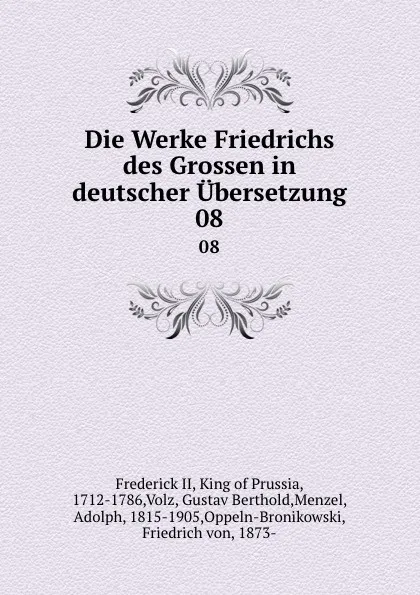 Обложка книги Die Werke Friedrichs des Grossen in deutscher Ubersetzung. 08, Frederick II