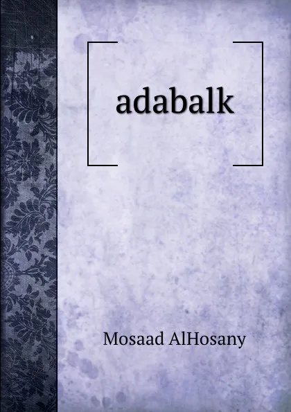 Обложка книги adabalk, Mosaad AlHosany