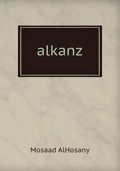 Обложка книги alkanz, Mosaad AlHosany